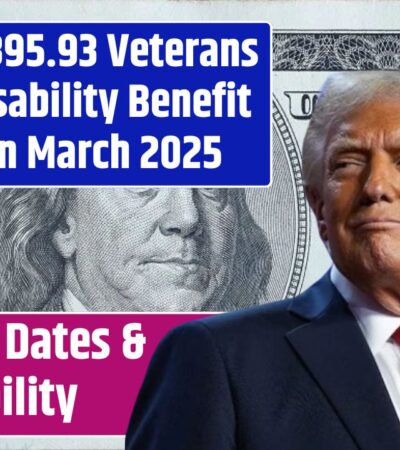 $1395.93 Veterans Disability Benefit In March 2025