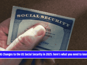 BIG Changes to the US Social Security in 2025: here’s what you need to know