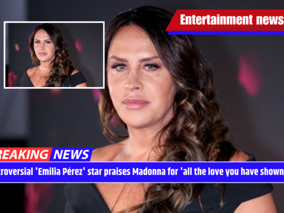 Controversial 'Emilia Pérez' star praises Madonna for 'all the love you have shown me'
