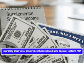 Here’s Why Some Social Security Beneficiaries Didn’t Got a Payment in March 2025