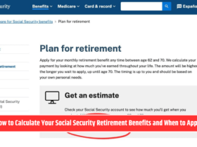 How to Calculate Your Social Security Retirement Benefits and When to Apply
