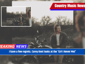 I have a few regrets. Corey Kent looks at the 'Girl I Never Met'