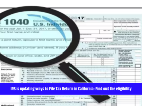 IRS is updating ways to File Tax Return in California: Find out the eligibility