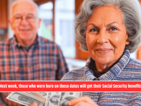 Next week, those who were born on these dates will get their Social Security benefits