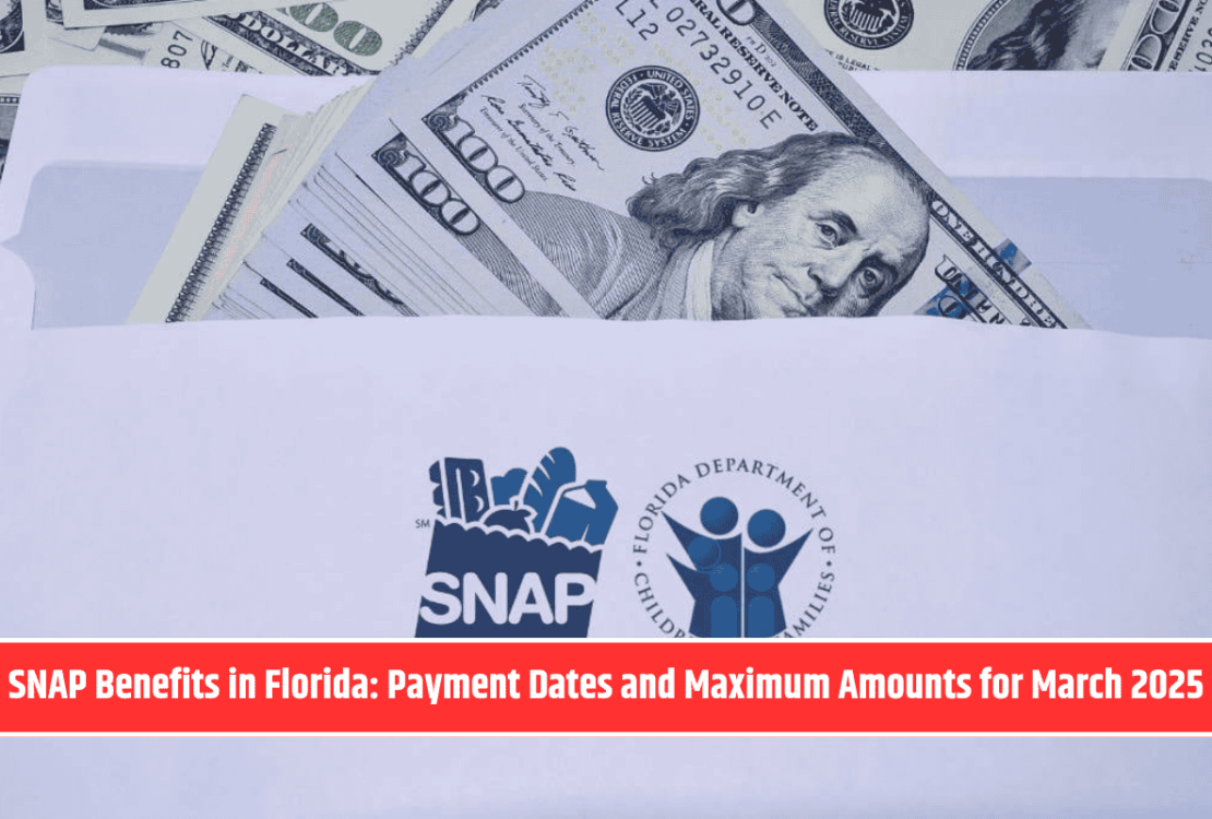 SNAP Benefits in Florida: Payment Dates and Maximum Amounts for March 2025