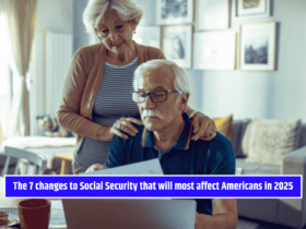 The 7 changes to Social Security that will most affect Americans in 2025