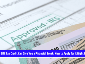 The EITC Tax Credit Can Give You a Financial Break: How to Apply for It Right Now