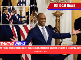The Trump administration puts hundreds of affordable housing projects in jeopardy due to contract cuts